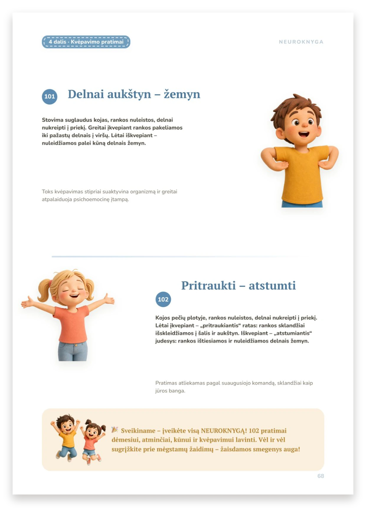 Pabaiga: atlikti 102 pratimai